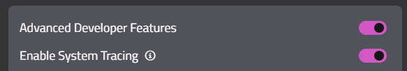 Settings General section showing the Advanced Developer Features and Enable System Tracing toggles